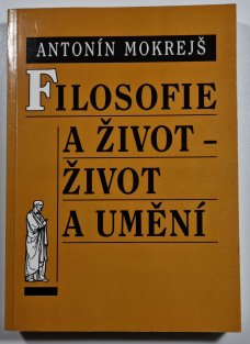 Filosofie a život - život a umění