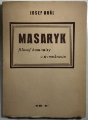 Masaryk, filosof humanity a demokracie - 