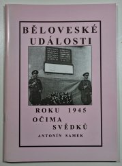 Běloveské události roku 1945 očima svědků - 