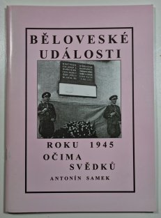 Běloveské události roku 1945 očima svědků