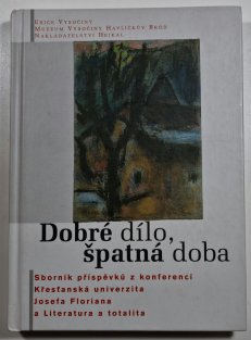 Dobré dílo, špatná doba