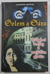 Golem a Sára - Záhadné vraždy v pražském ghettu