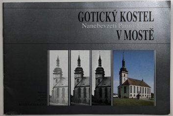 Gotický kostel Nanebevzetí Panny Marie v Mostě