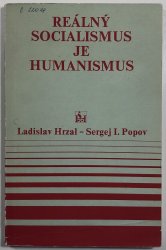 Reálný socialismus je humanismus - 