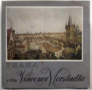 Praha v díle Vincence Morstadta