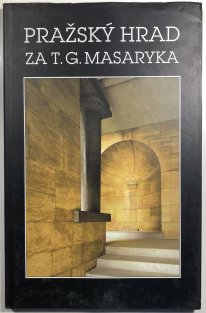 Pražský hrad za T.G.Masaryka