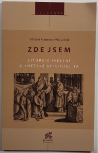 Zde jsem - Liturgie svěcení a kněžská spiritualita