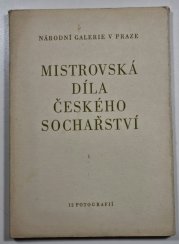 Mistrovská díla českého sochařství (12 fotografií Tibora Hontyho) - 