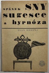 Spánek, sny, sugesce a hypnóza