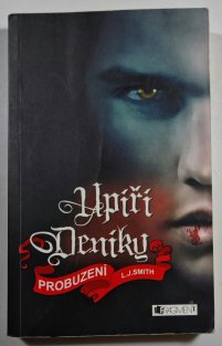 Upíří deníky - Probuzení