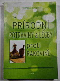 Přírodní potraviny a léčby proti rakovině