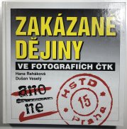 Zakázané dějiny ve fotografiích ČTK - 