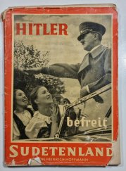 Hitler befreit Sudetenland - 