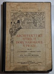 Architektura střech doby barokové v Praze I. - II. díl - 