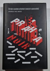 Praha Noir - Čtrnáct povídek předních českých spisovatelů - 