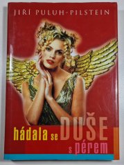 Hádala se duše s pérem - aneb Malá encyklopedie náboženství a erotiky nebo taky Sex and God and Rock'n'Roll