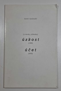 Úzkost (1999) / Účet (2000)  - z knihy Jitřenka