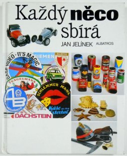 Každý něco sbírá