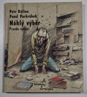 Náhlý výběr - Pravda vyděsí - 