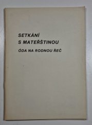 Setkání s mateřštinou - Óda na rodnou řeč - 