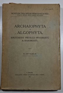 Archaiophyta a algophyta - soustavný přehled prvorostů a řasorostů