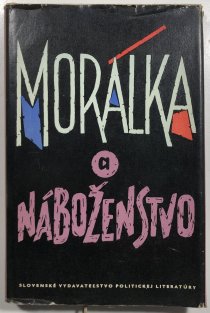 Morálka a náboženstvo (slovensky)