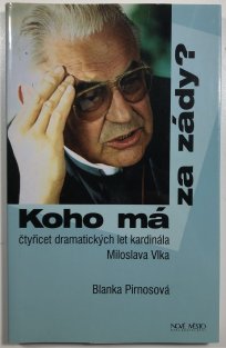 Koho má za zády?