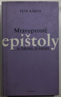 Mravuprosté epištoly - ni kázání, ni kárání