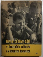 Hry a zábavy dětí v družinách mládeže a v dětských domovech - 
