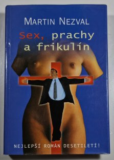 Sex, prachy a frikulín