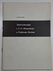 Zmrtvýchvstání s T.G.Masarykem a Václavem Havlem - 