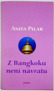 Z Bangkoku není návratu
