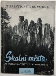 Skalní města u Teplic nad Metují a Adršpachu - 