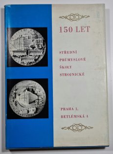 150 let střední průmyslové školy strojnické 