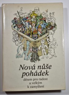Nová nůše pohádek, dětem pro radost a velkým k zamyšlení