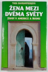 Žena mezi dvěma světy - Život v Americe a Íránu