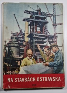 Na stavbách Ostravska
