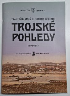 Trojské pohledy 1898 - 1945