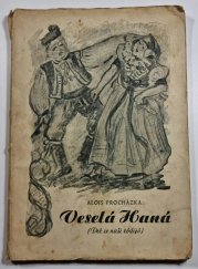 Veselá Haná ( Dež se naši sódijó ) - 