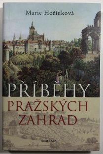 Příběhy pražských zahrad