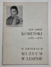 Jan Amos Komeński (1592-1670) - W Zbiorach Muzeum W Lesznie - 