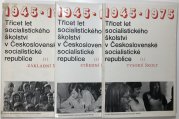 Třicet let socialistického školství v Československé socialistické republice 1+2+3 - 