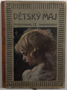 Dětský máj (obrázkový časopis pro českou mládež), roč. IX.