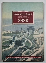 Hospodářský zeměpis SSSR - učebnice pro IV. třídu gymnásií