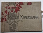 Praha královská - Umělecké album král. hlavního města Prahy