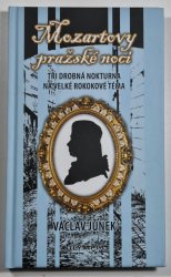 Mozartovy pražské noci - Tři drobná nokturna na velké rokokové téma