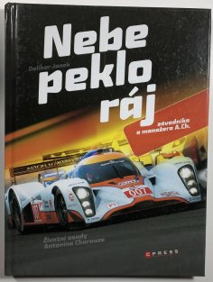Nebe, peklo, ráj závodníka a manažera A. Ch.