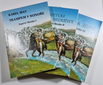 Supové Mexika I. - III. - Trampem v Sonoře/Vinnetou mezi beduíny/Satan a Jidáš