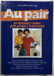 Au pair: praktický rádce pro práci v zahraničí - 
