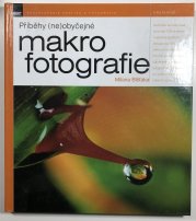 Příběhy (ne)obyčejné makrofotografie - 